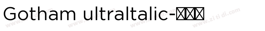 Gotham ultraltalic字体转换